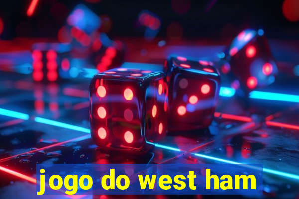 jogo do west ham